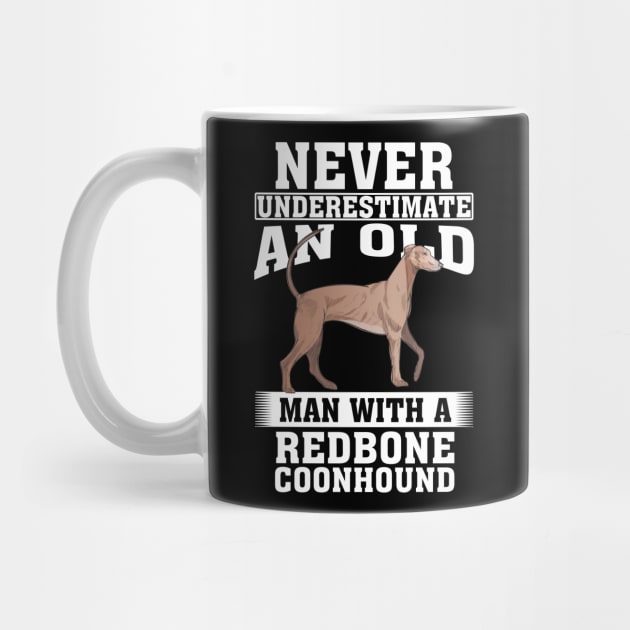 Never Underestimate an Old Man with Redbone Coonhound by silvercoin